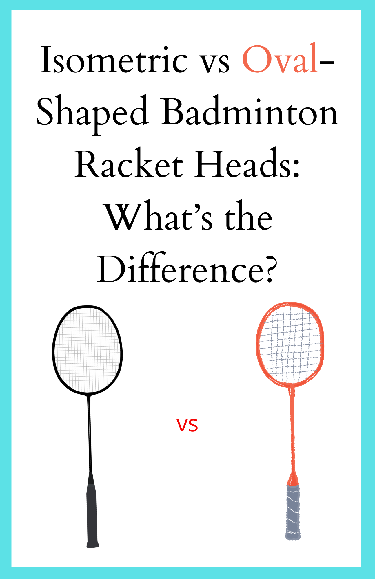 Clamp Molester shuttle Isometric vs Oval-Shaped Badminton Racket Heads: What's the Difference? -  BadmintonBites