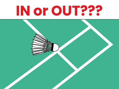 Shuttlecock on the Line In or Out